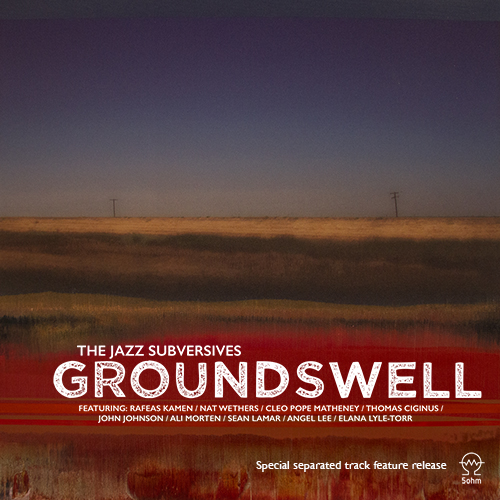 *** NEW MUSIC: The Jazz Subversives : GroundSwell ***